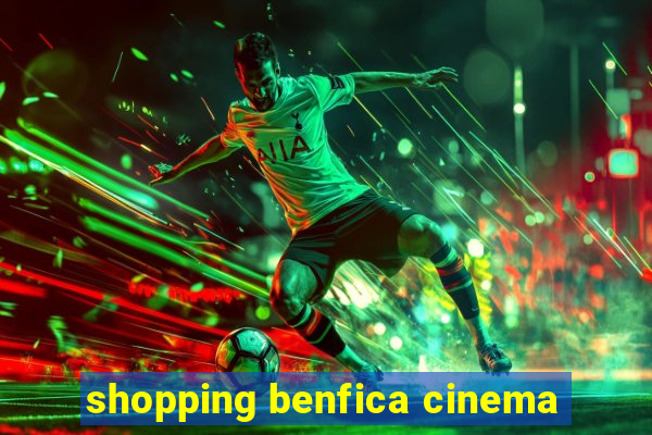 shopping benfica cinema